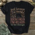 Printify T-Shirt Not Ready T-Shirt