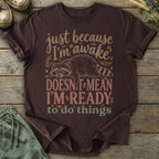 Printify T-Shirt Not Ready T-Shirt