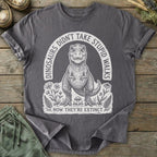 Printify T-Shirt Now Extinct T-Shirt