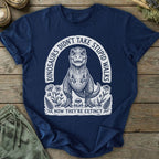 Printify T-Shirt Now Extinct T-Shirt