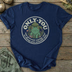 Printify T-Shirt Only You T-Shirt