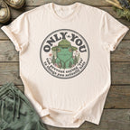 Printify T-Shirt Only You T-Shirt