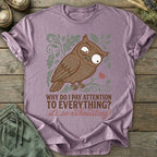 Printify T-Shirt Pay Attention To Everything T-Shirt