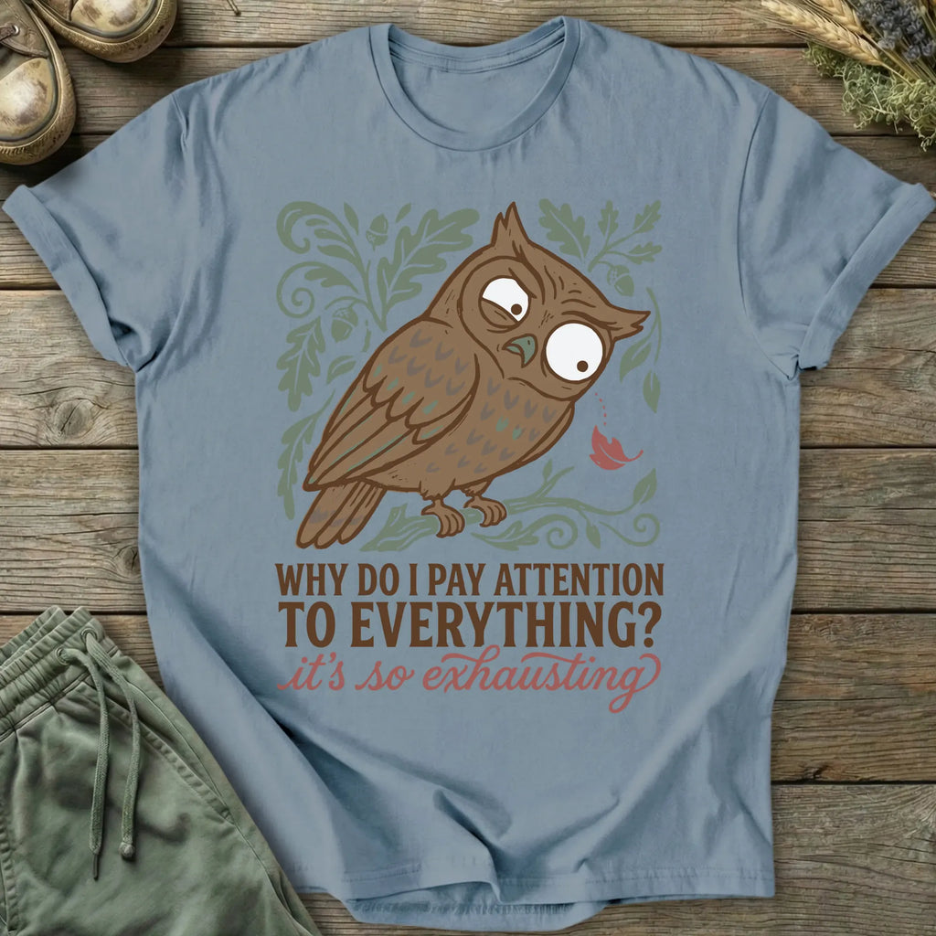 Printify T-Shirt Pay Attention To Everything T-Shirt