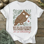Printify T-Shirt Pay Attention To Everything T-Shirt