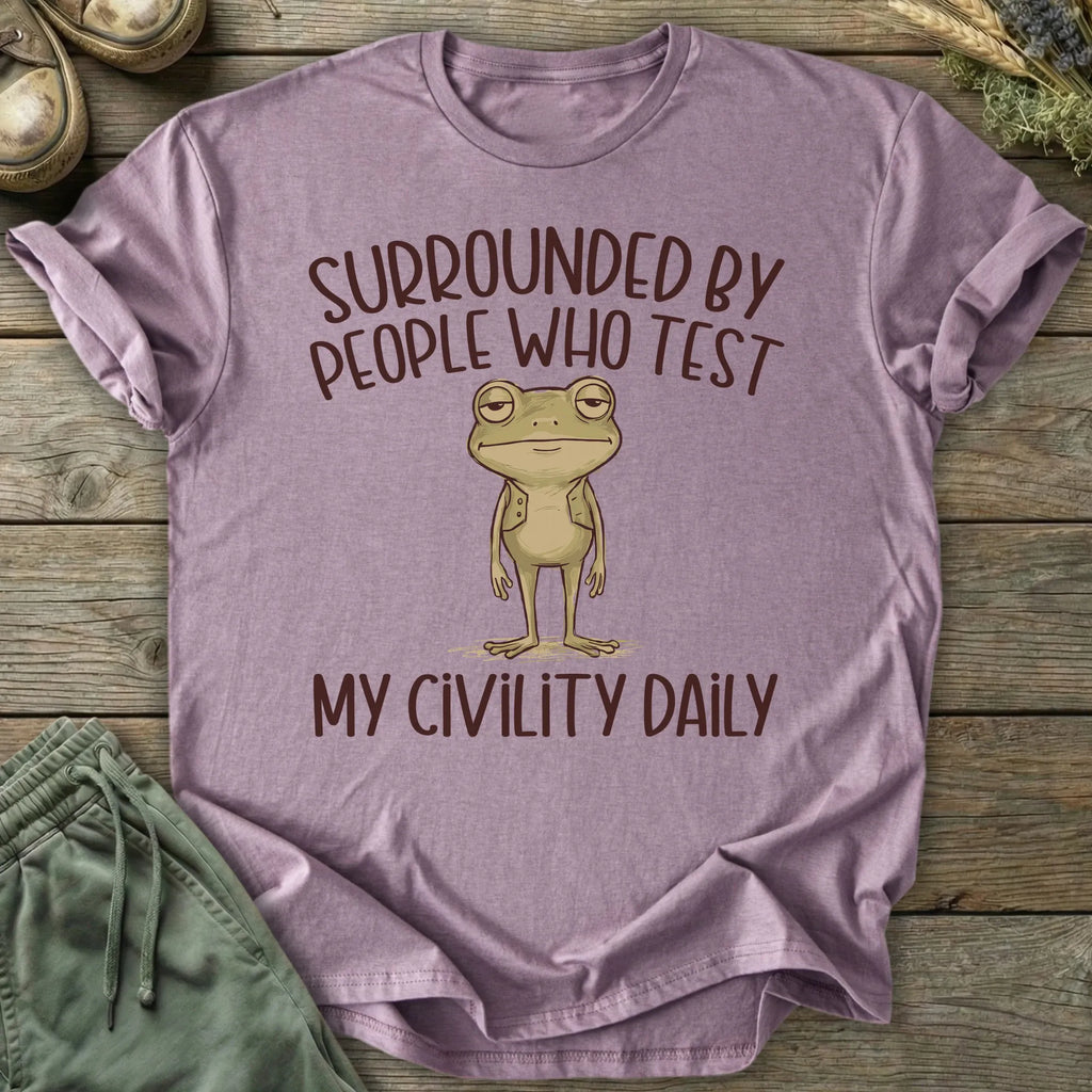 Printify T-Shirt People Who Test My Civility Daily T-Shirt