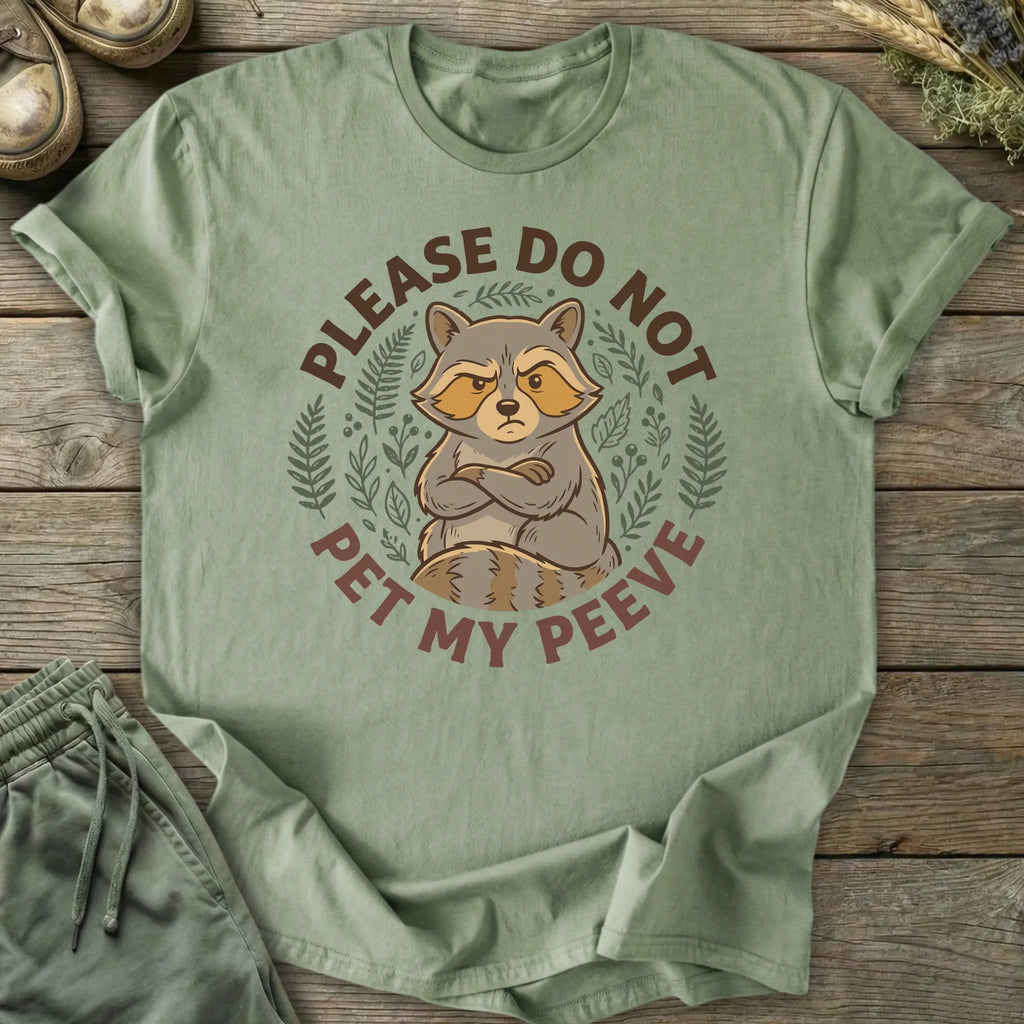 Printify T-Shirt Please Do Not Pet My Peeve T-Shirt