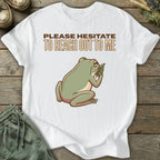 Printify T-Shirt Please Hesitate T-Shirt