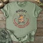 Printify T-Shirt Poof! You Now Have The Energy T-Shirt