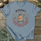 Printify T-Shirt Poof! You Now Have The Energy T-Shirt