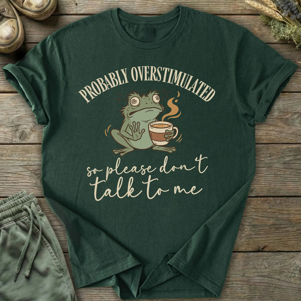 Printify T-Shirt Probably Overstimulated T-Shirt