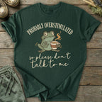 Printify T-Shirt Probably Overstimulated T-Shirt