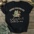 Printify T-Shirt Probably Overstimulated T-Shirt