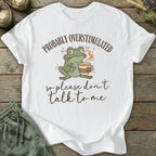 Printify T-Shirt Probably Overstimulated T-Shirt