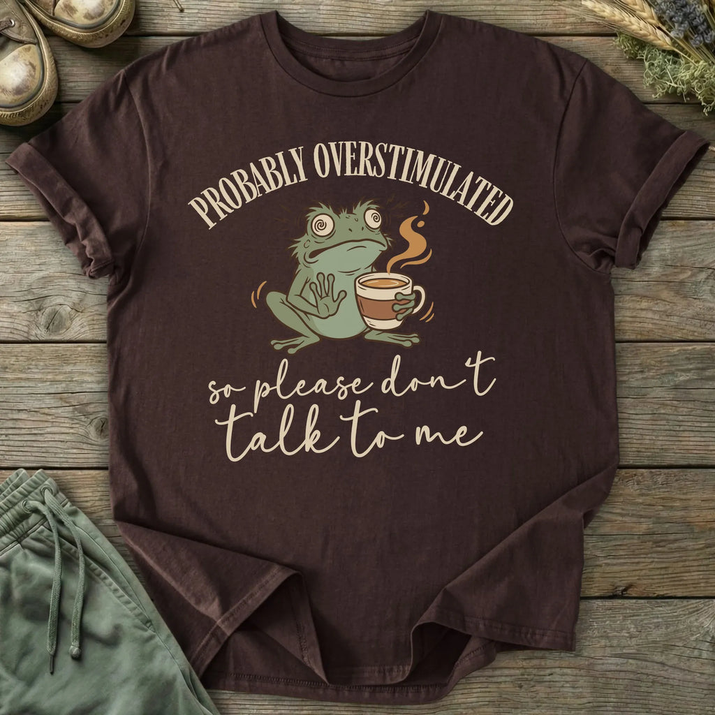 Printify T-Shirt Probably Overstimulated T-Shirt
