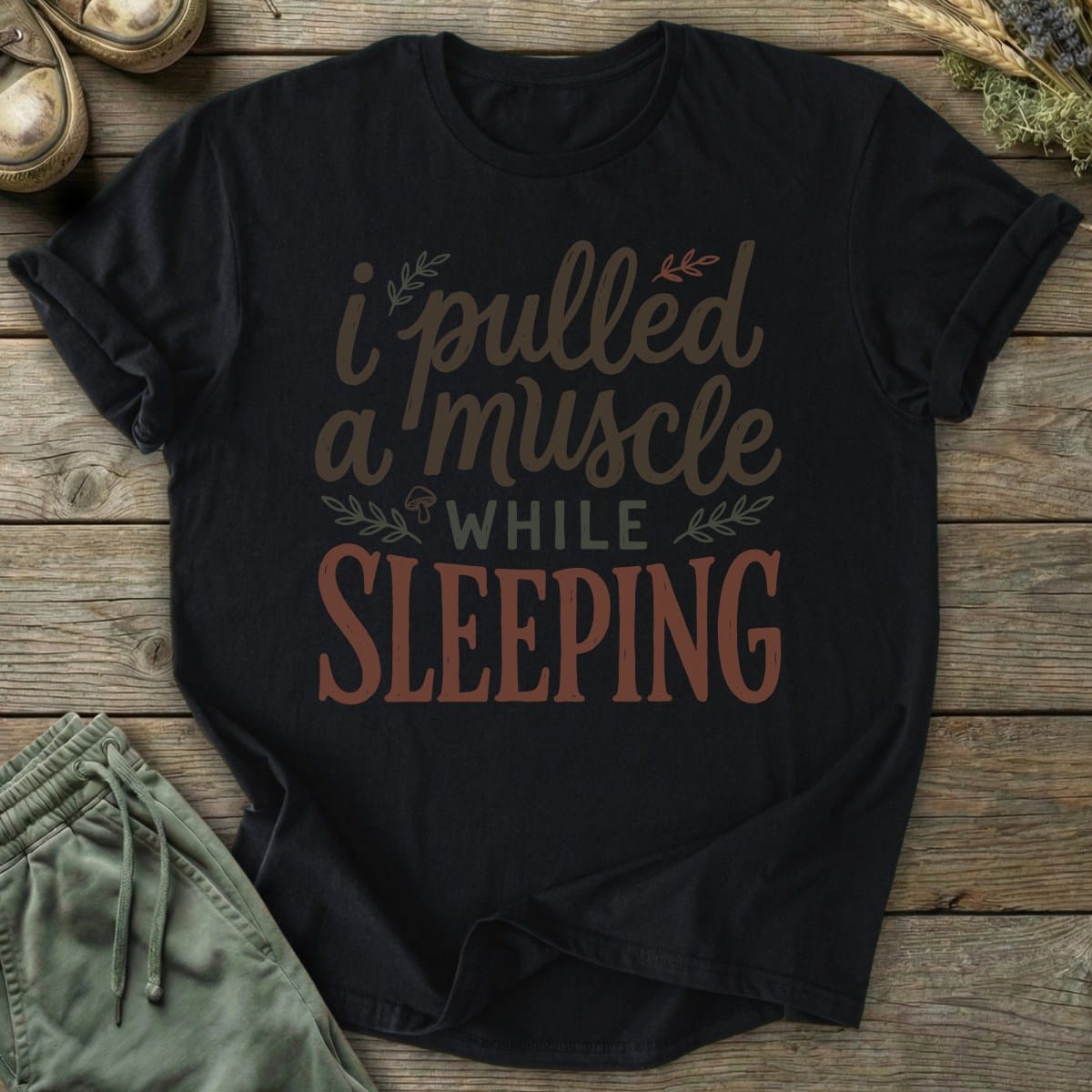 Printify T-Shirt Pulled A Muscle T-Shirt