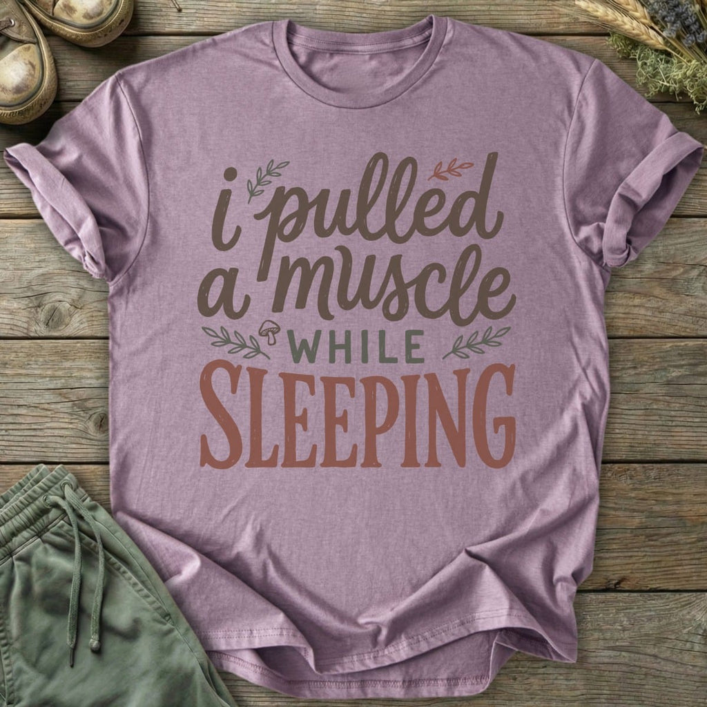 Printify T-Shirt Pulled A Muscle T-Shirt