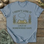 Printify T-Shirt Put It Somewhere Safe T-Shirt