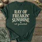 Printify T-Shirt Ray Of Freakin Sunshine T-Shirt