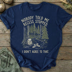 Printify T-Shirt Recess Didn't Stop T-Shirt