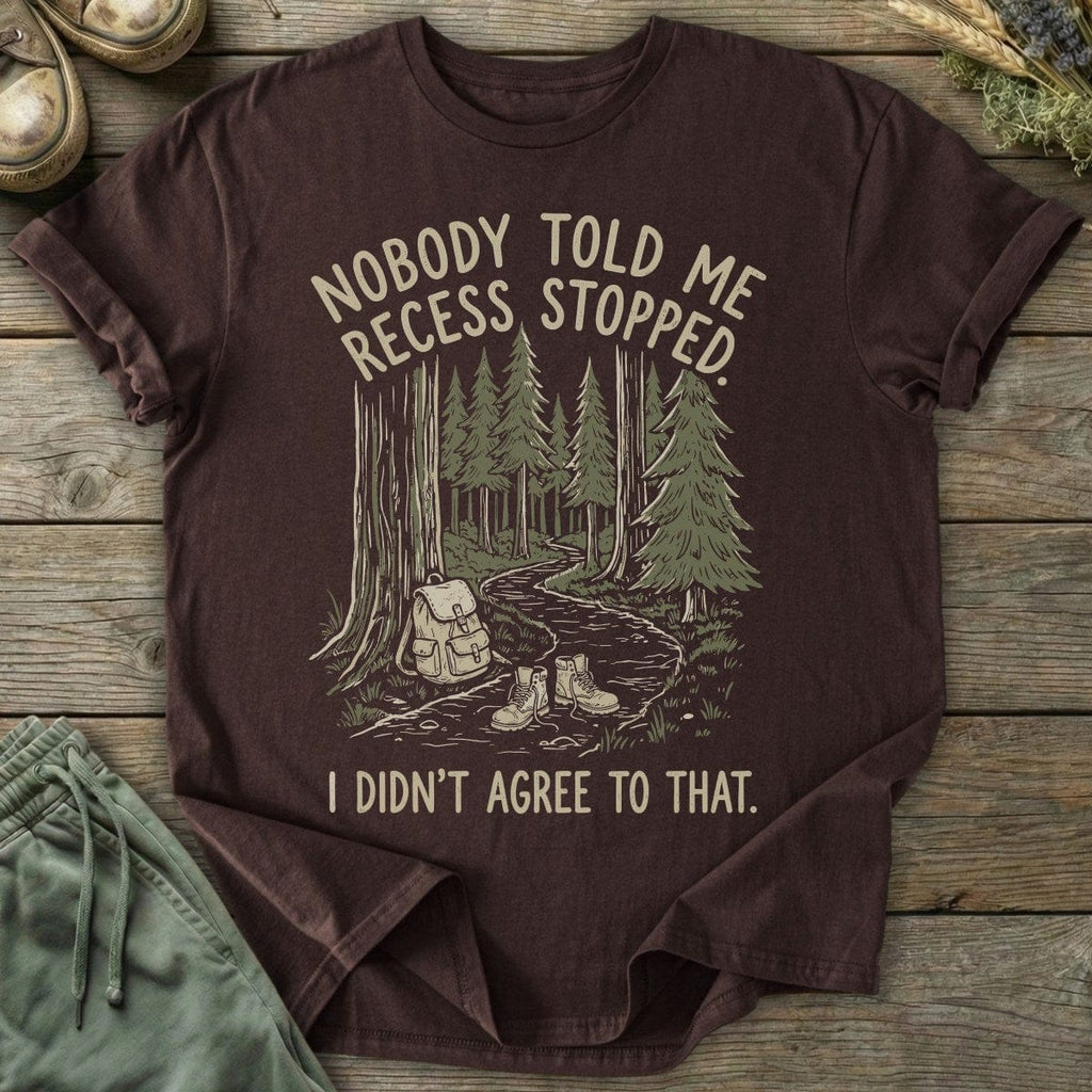 Printify T-Shirt Recess Didn't Stop T-Shirt