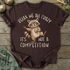 Printify T-Shirt Relax We All Crazy T-Shirt