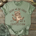 Printify T-Shirt Relax We All Crazy T-Shirt