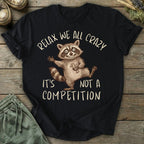 Printify T-Shirt Relax We All Crazy T-Shirt