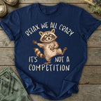 Printify T-Shirt Relax We All Crazy T-Shirt