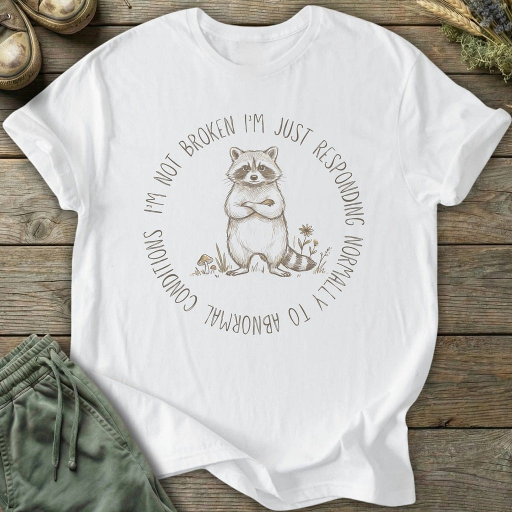 Printify T-Shirt Responding Normally T-Shirt