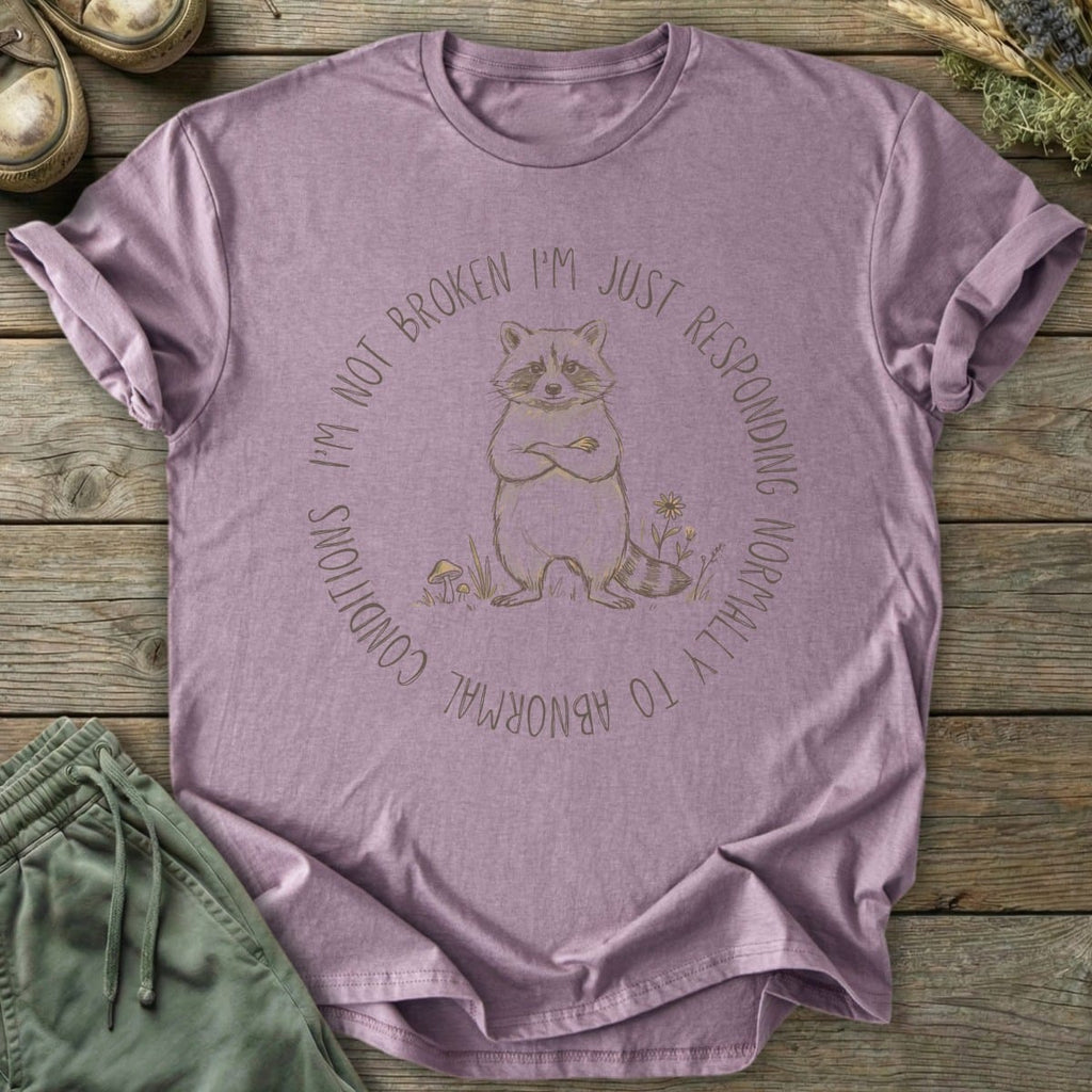 Printify T-Shirt Responding Normally T-Shirt