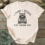 Printify T-Shirt Seized Wrong Day T-Shirt