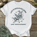 Printify T-Shirt Selective Participation T-Shirt