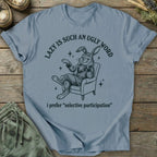 Printify T-Shirt Selective Participation T-Shirt