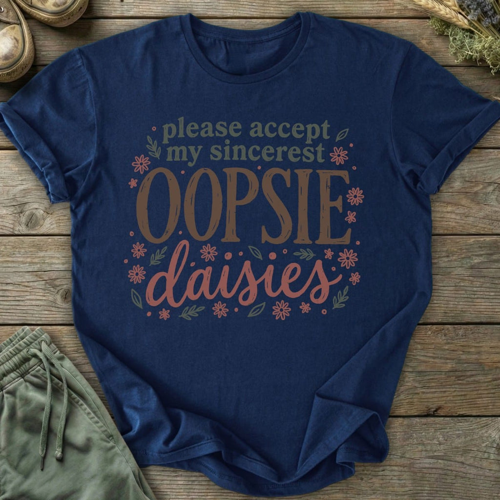 Printify T-Shirt Sincerest Oopsie Daisies T-Shirt