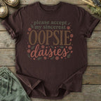 Printify T-Shirt Sincerest Oopsie Daisies T-Shirt