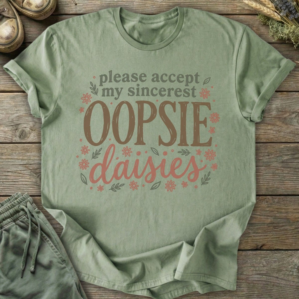 Printify T-Shirt Sincerest Oopsie Daisies T-Shirt