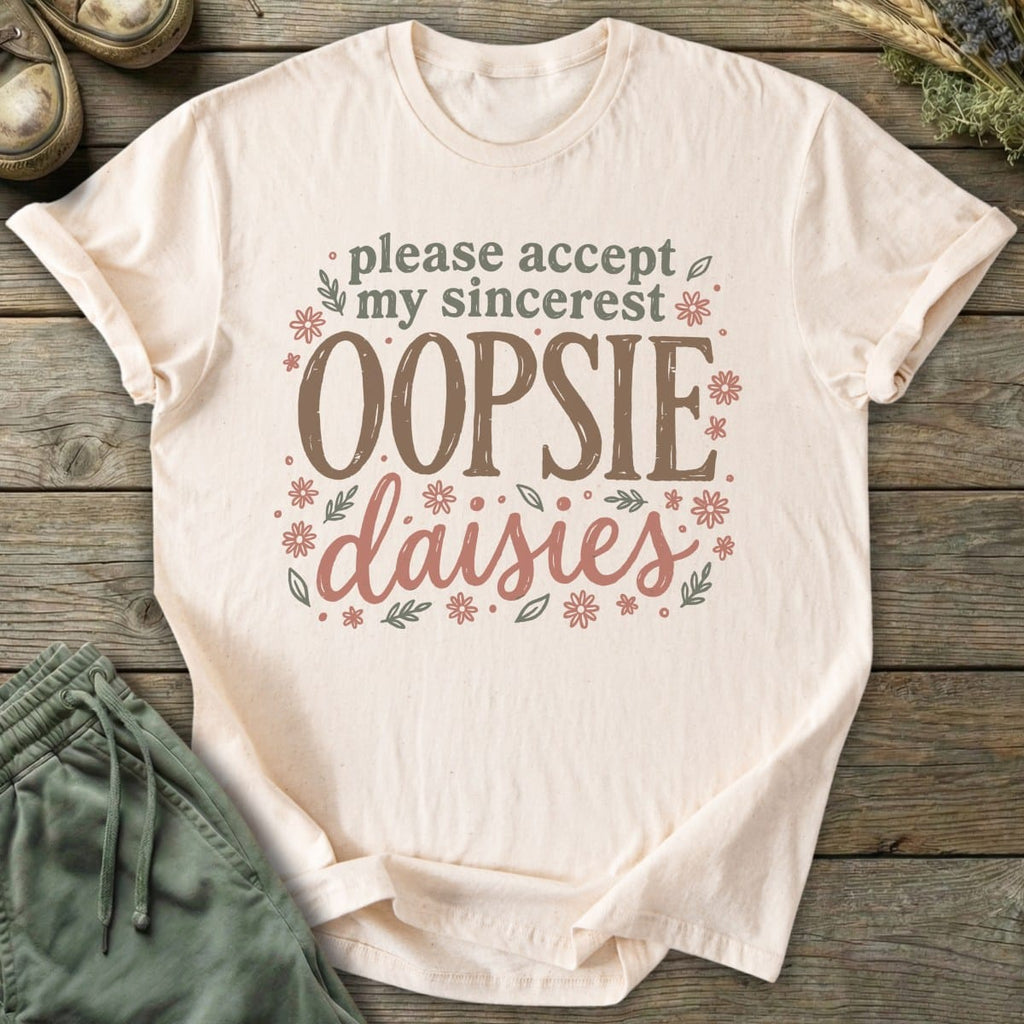 Printify T-Shirt Sincerest Oopsie Daisies T-Shirt