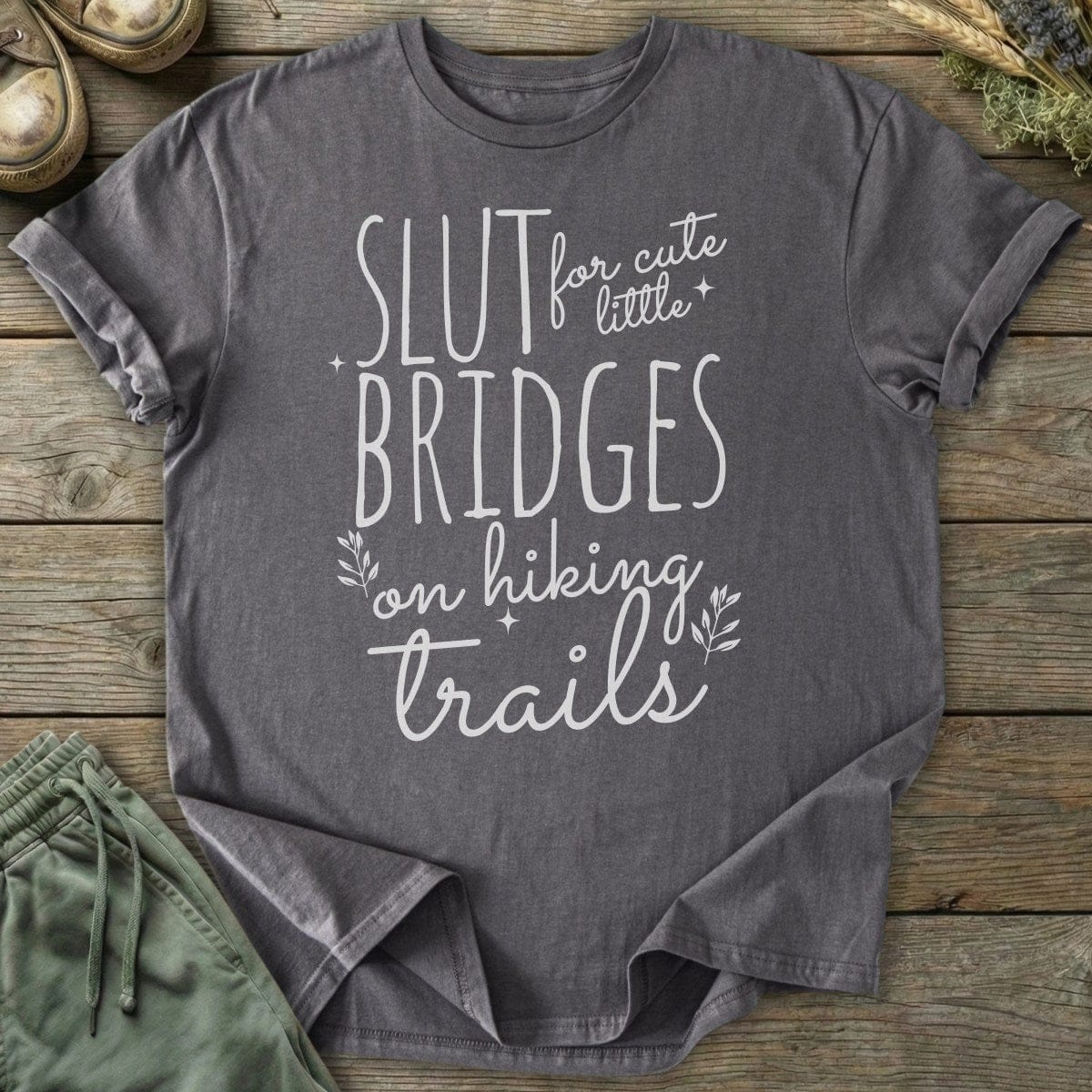 Printify T-Shirt Slut For Cute Bridges T-Shirt