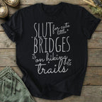 Printify T-Shirt Slut For Cute Bridges T-Shirt