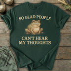 Printify T-Shirt So Glad People Can't Hear My Thoughts T-Shirt