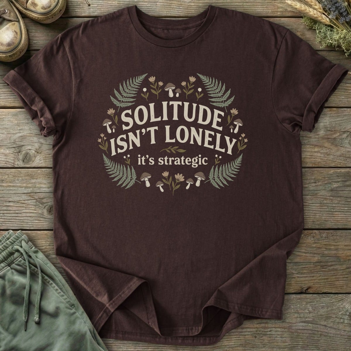 Printify T-Shirt Solitude Is Strategic T-Shirt