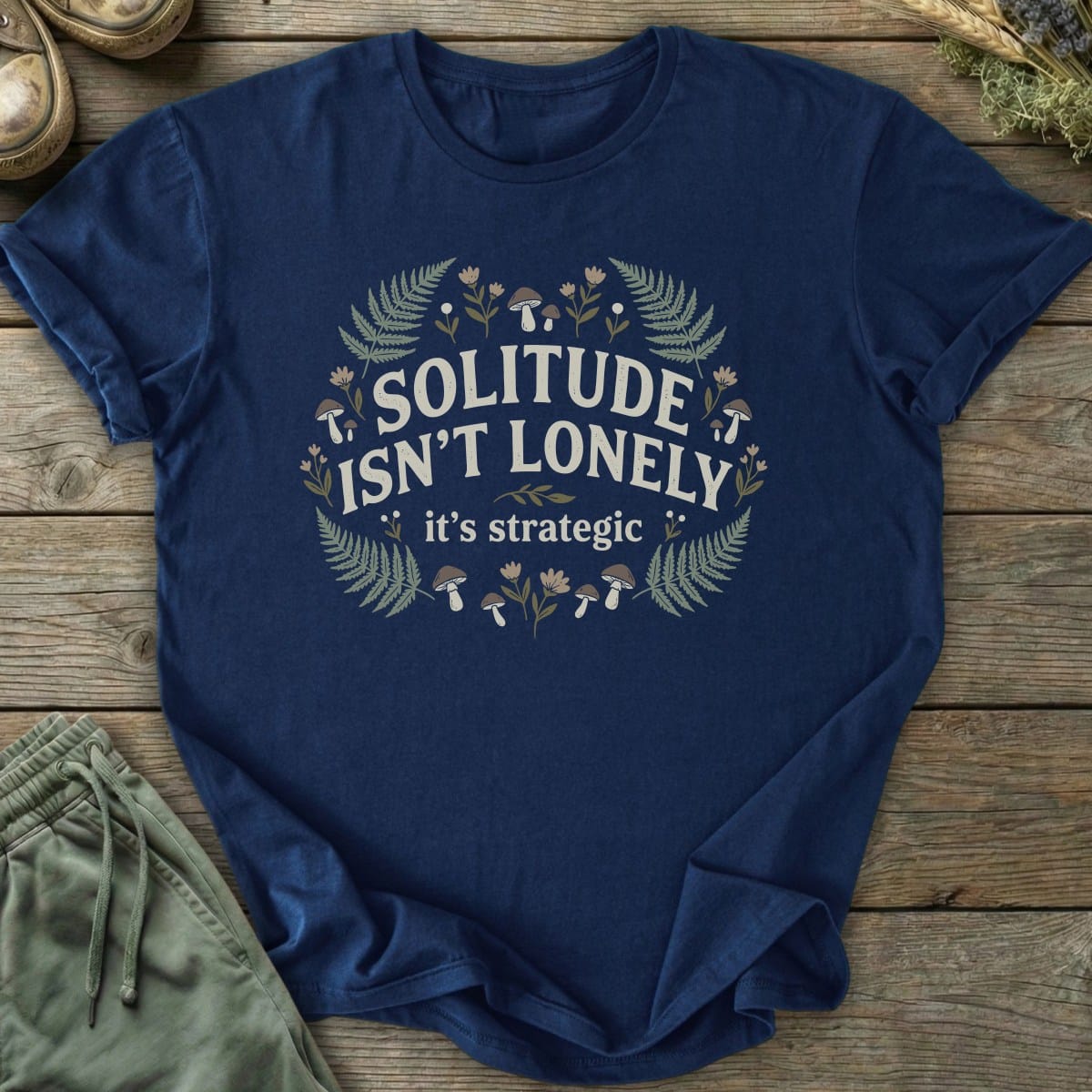 Printify T-Shirt Solitude Is Strategic T-Shirt