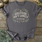 Printify T-Shirt Solitude Is Strategic T-Shirt