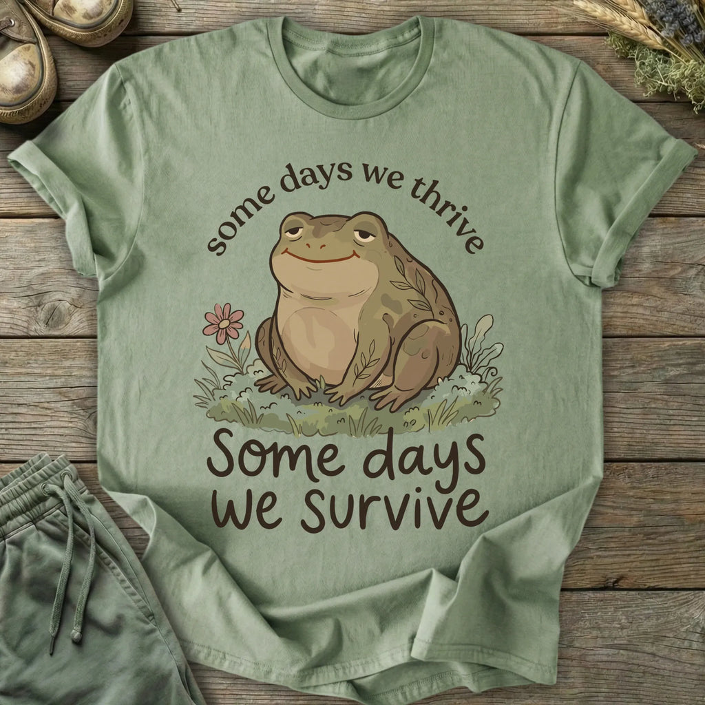 Printify T-Shirt Some Days We Survive T-Shirt