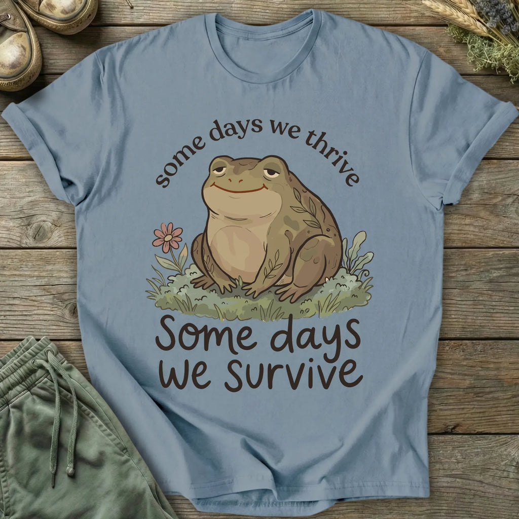 Printify T-Shirt Some Days We Survive T-Shirt