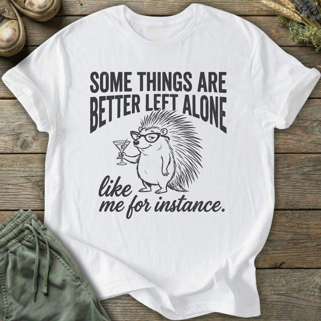 Printify T-Shirt Some Things Are Better T-Shirt