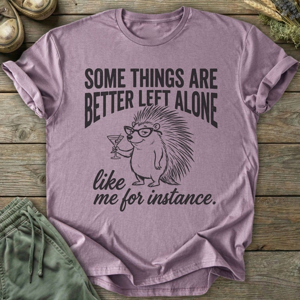 Printify T-Shirt Some Things Are Better T-Shirt