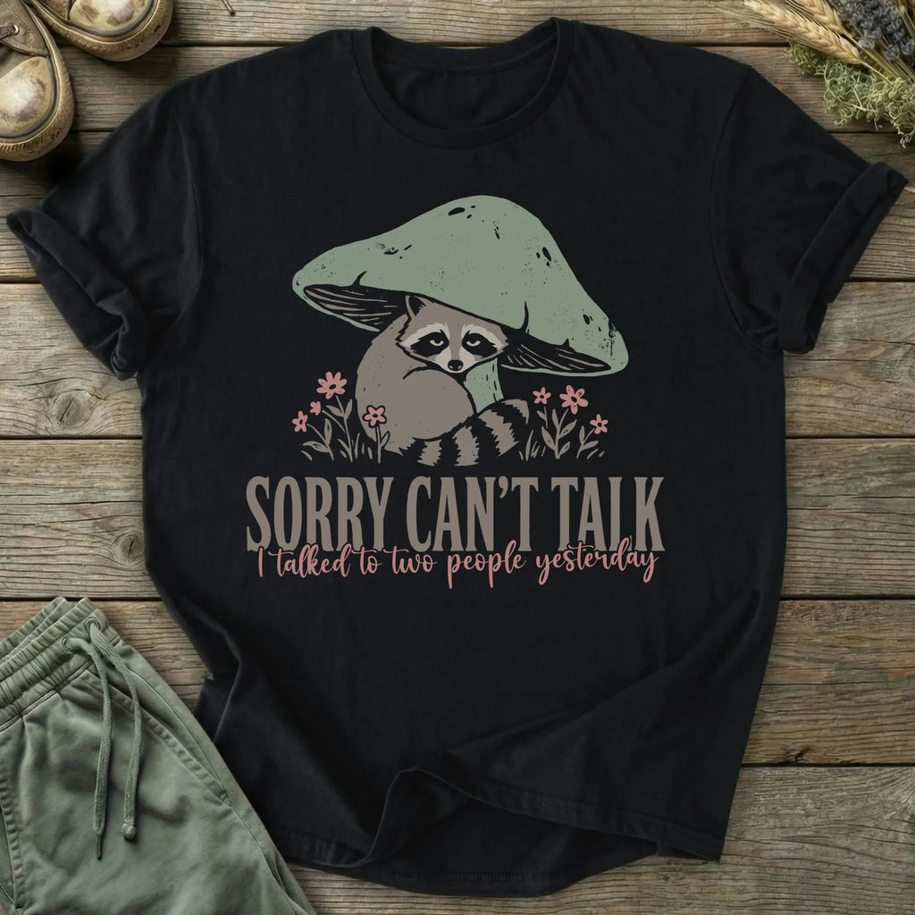 Printify T-Shirt Sorry Can't Talk T-Shirt