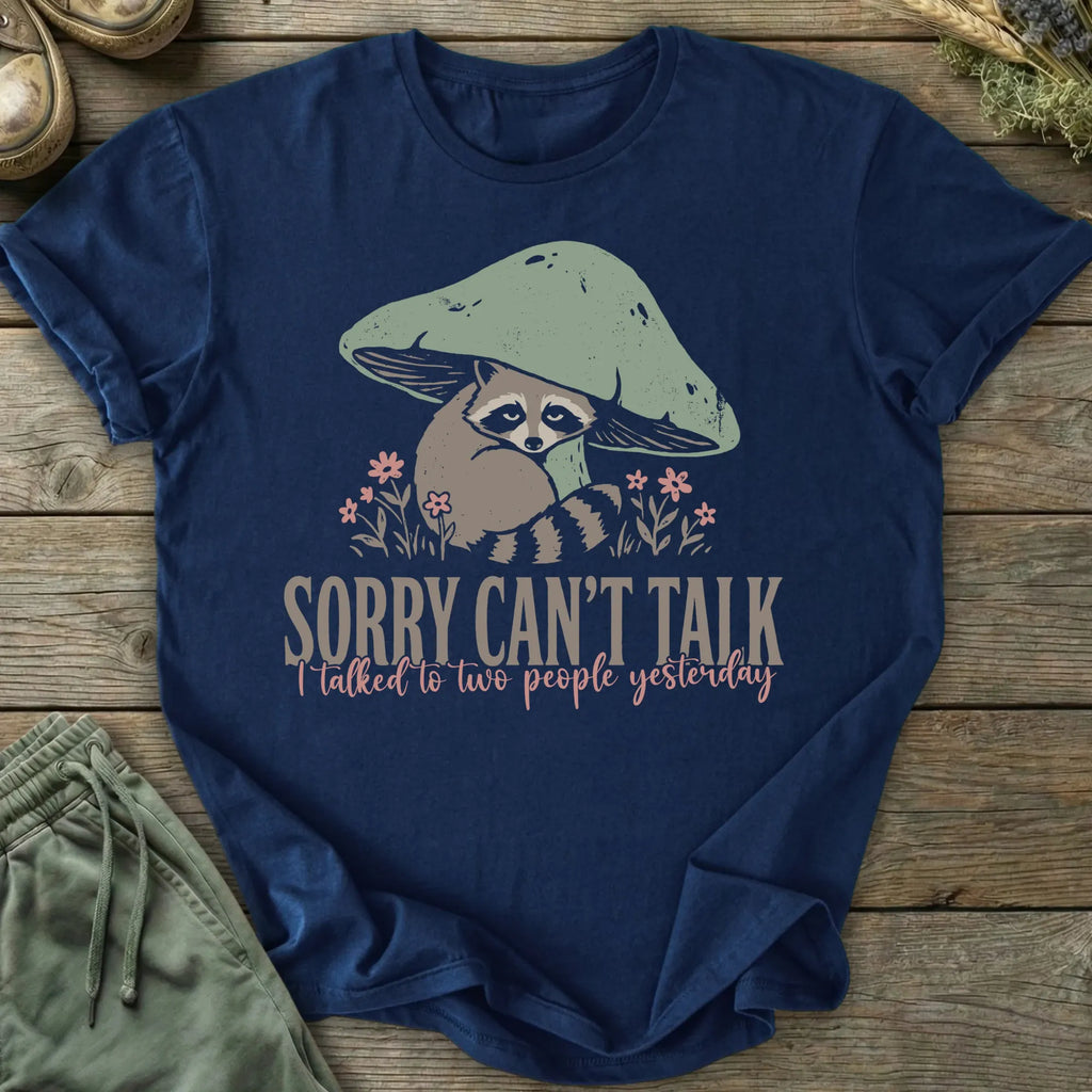 Printify T-Shirt Sorry Can't Talk T-Shirt